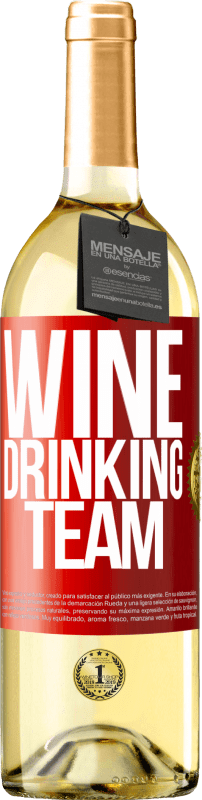 29,95 € | Белое вино Издание WHITE Wine drinking team Красная метка. Настраиваемая этикетка Молодое вино Урожай 2023 Verdejo