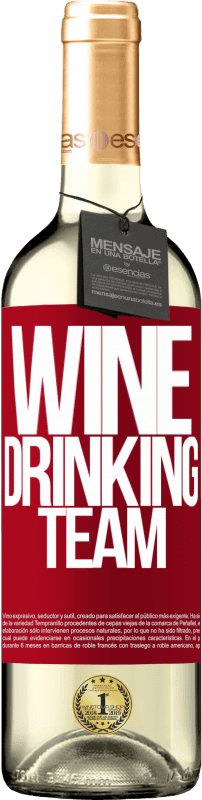 29,95 € | Vin blanc Édition WHITE Wine drinking team Étiquette Rouge. Étiquette personnalisable Vin jeune Récolte 2023 Verdejo