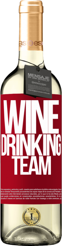 29,95 € Envoi gratuit | Vin blanc Édition WHITE Wine drinking team Étiquette Rouge. Étiquette personnalisable Vin jeune Récolte 2025 Verdejo