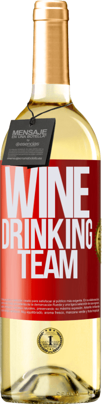 29,95 € | Vino Blanco Edición WHITE Wine drinking team Etiqueta Roja. Etiqueta personalizable Vino joven Cosecha 2024 Verdejo