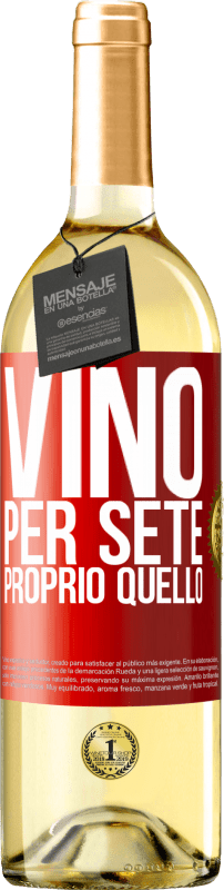 29,95 € Spedizione Gratuita | Vino bianco Edizione WHITE È venuto per sete. Proprio quello Etichetta Rossa. Etichetta personalizzabile Vino giovane Raccogliere 2023 Verdejo
