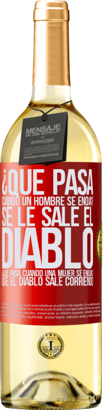 29,95 € | Vino Blanco Edición WHITE ¿Qué pasa cuando un hombre se enoja? Se le sale el diablo. ¿Qué pasa cuando una mujer se enoja? Que el diablo sale corriendo Etiqueta Roja. Etiqueta personalizable Vino joven Cosecha 2024 Verdejo