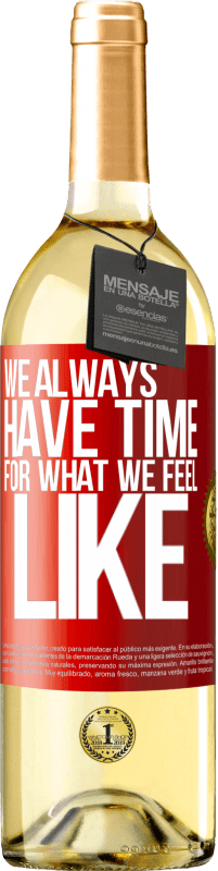 29,95 € Free Shipping | White Wine WHITE Edition We always have time for what we feel like Red Label. Customizable label Young wine Harvest 2025 Verdejo