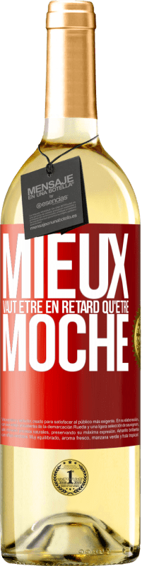 29,95 € Envoi gratuit | Vin blanc Édition WHITE Mieux vaut être en retard qu'être moche Étiquette Rouge. Étiquette personnalisable Vin jeune Récolte 2025 Verdejo