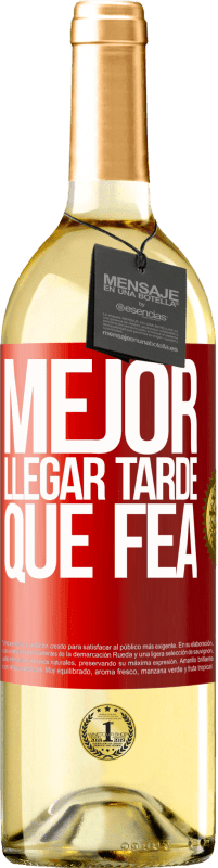29,95 € | Vino Blanco Edición WHITE Mejor llegar tarde que fea Etiqueta Roja. Etiqueta personalizable Vino joven Cosecha 2023 Verdejo
