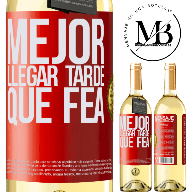 29,95 € Envío gratis | Vino Blanco Edición WHITE Mejor llegar tarde que fea Etiqueta Roja. Etiqueta personalizable Vino joven Cosecha 2023 Verdejo