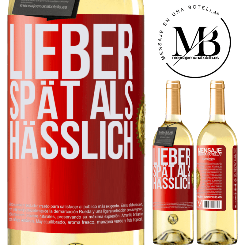 29,95 € Kostenloser Versand | Weißwein WHITE Ausgabe Lieber spät als hässlich Rote Markierung. Anpassbares Etikett Junger Wein Ernte 2024 Verdejo