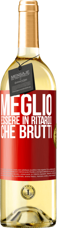 29,95 € | Vino bianco Edizione WHITE Meglio essere in ritardo che brutti Etichetta Rossa. Etichetta personalizzabile Vino giovane Raccogliere 2024 Verdejo