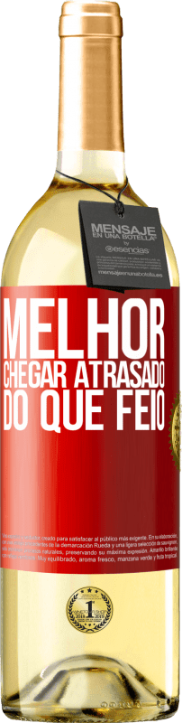 29,95 € | Vinho branco Edição WHITE Melhor chegar atrasado do que feio Etiqueta Vermelha. Etiqueta personalizável Vinho jovem Colheita 2024 Verdejo