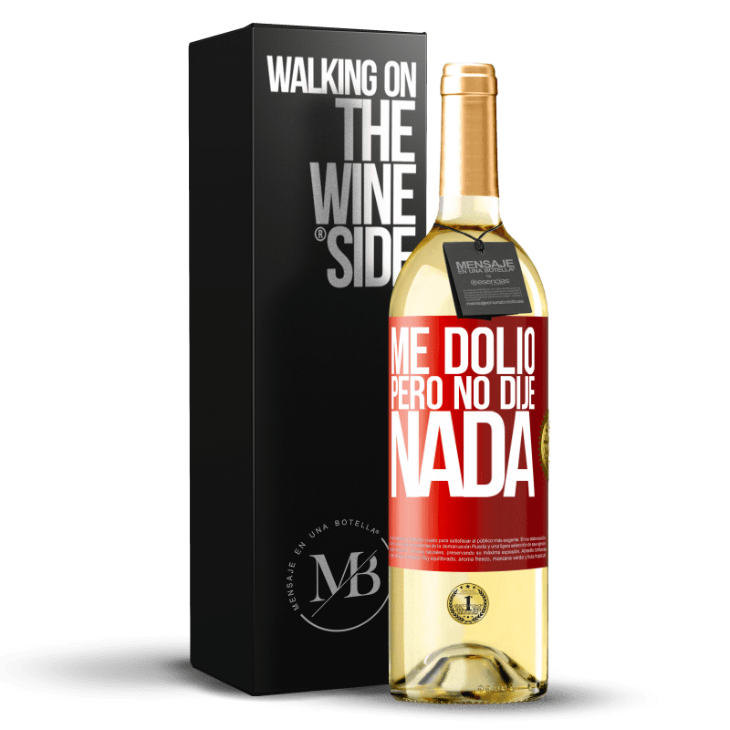 29,95 € Envío gratis | Vino Blanco Edición WHITE Me dolió, pero no dije nada Etiqueta Roja. Etiqueta personalizable Vino joven Cosecha 2024 Verdejo