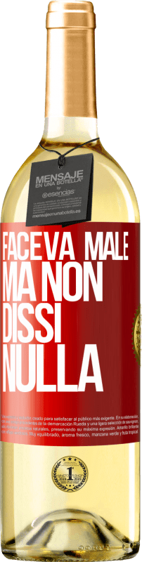 «Faceva male, ma non dissi nulla» Edizione WHITE