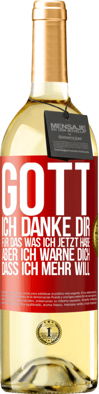 «Gott, ich danke dir, für das was ich jetzt habe, aber ich warne dich, dass ich mehr will» WHITE Ausgabe