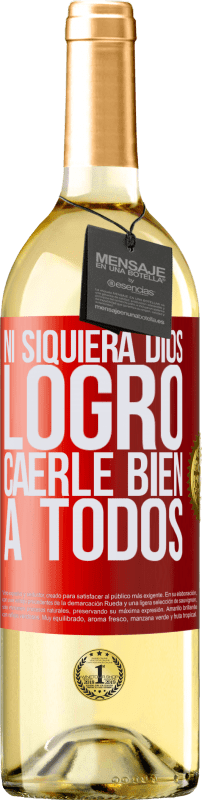 29,95 € | Vino Blanco Edición WHITE Ni siquiera Dios logró caerle bien a todos Etiqueta Roja. Etiqueta personalizable Vino joven Cosecha 2024 Verdejo