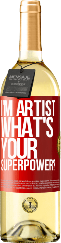 29,95 € Spedizione Gratuita | Vino bianco Edizione WHITE I'm artist. What's your superpower? Etichetta Rossa. Etichetta personalizzabile Vino giovane Raccogliere 2025 Verdejo