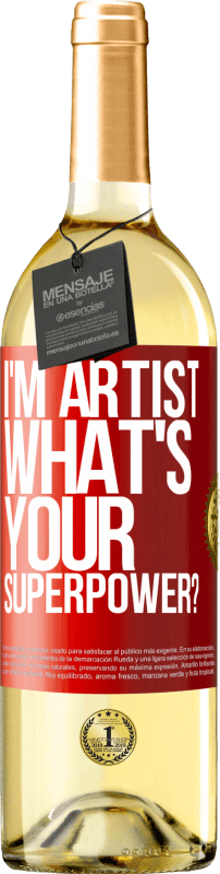 29,95 € | Vinho branco Edição WHITE I'm artist. What's your superpower? Etiqueta Vermelha. Etiqueta personalizável Vinho jovem Colheita 2024 Verdejo