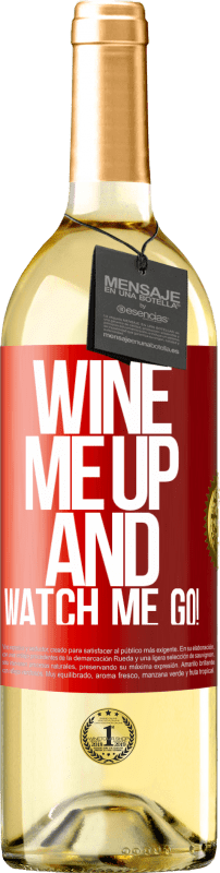 29,95 € | Белое вино Издание WHITE Wine me up and watch me go! Красная метка. Настраиваемая этикетка Молодое вино Урожай 2023 Verdejo
