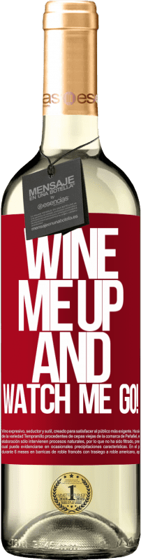 29,95 € Envoi gratuit | Vin blanc Édition WHITE Wine me up and watch me go! Étiquette Rouge. Étiquette personnalisable Vin jeune Récolte 2022 Verdejo