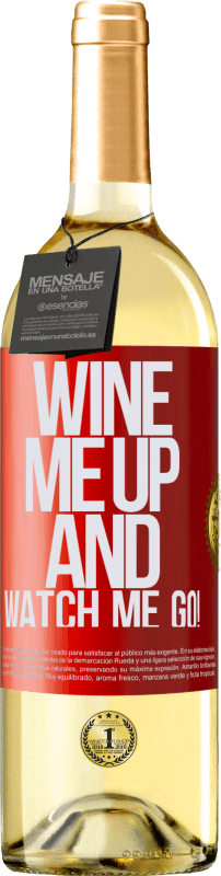 29,95 € Kostenloser Versand | Weißwein WHITE Ausgabe Wine me up and watch me go! Rote Markierung. Anpassbares Etikett Junger Wein Ernte 2025 Verdejo