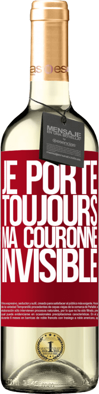 29,95 € | Vin blanc Édition WHITE Je porte toujours ma couronne invisible Étiquette Rouge. Étiquette personnalisable Vin jeune Récolte 2024 Verdejo