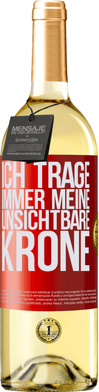 29,95 € | Weißwein WHITE Ausgabe Ich trage immer meine unsichtbare Krone Rote Markierung. Anpassbares Etikett Junger Wein Ernte 2024 Verdejo