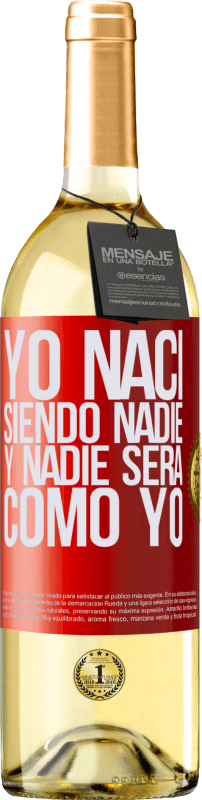 29,95 € | Vino Blanco Edición WHITE Yo nací siendo nadie. Y nadie será como yo Etiqueta Roja. Etiqueta personalizable Vino joven Cosecha 2024 Verdejo