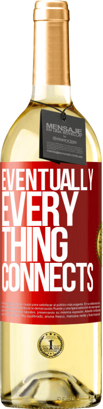 29,95 € Free Shipping | White Wine WHITE Edition Eventually, everything connects Red Label. Customizable label Young wine Harvest 2025 Verdejo