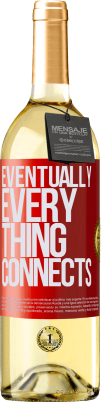 29,95 € Envío gratis | Vino Blanco Edición WHITE Eventually, everything connects Etiqueta Roja. Etiqueta personalizable Vino joven Cosecha 2025 Verdejo