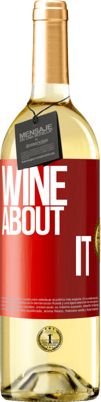«Wine about it» Издание WHITE