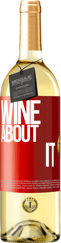 29,95 € | White Wine WHITE Edition Wine about it Red Label. Customizable label Young wine Harvest 2024 Verdejo