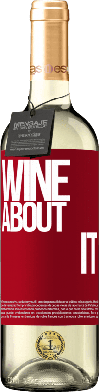 29,95 € | Vin blanc Édition WHITE Wine about it Étiquette Rouge. Étiquette personnalisable Vin jeune Récolte 2023 Verdejo