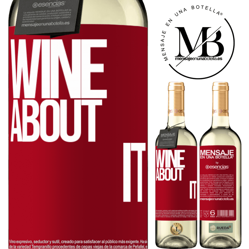 «Wine about it» Édition WHITE