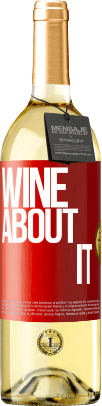 29,95 € Spedizione Gratuita | Vino bianco Edizione WHITE Wine about it Etichetta Rossa. Etichetta personalizzabile Vino giovane Raccogliere 2023 Verdejo