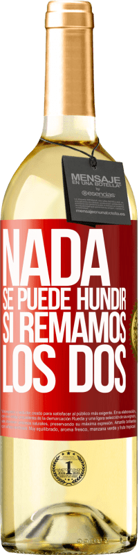 29,95 € Envío gratis | Vino Blanco Edición WHITE Nada se puede hundir si remamos los dos Etiqueta Roja. Etiqueta personalizable Vino joven Cosecha 2023 Verdejo