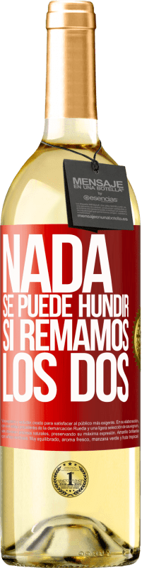 29,95 € Envío gratis | Vino Blanco Edición WHITE Nada se puede hundir si remamos los dos Etiqueta Roja. Etiqueta personalizable Vino joven Cosecha 2025 Verdejo