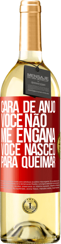 29,95 € | Vinho branco Edição WHITE Cara de anjo, você não me engana, você nasceu para queimar Etiqueta Vermelha. Etiqueta personalizável Vinho jovem Colheita 2025 Verdejo