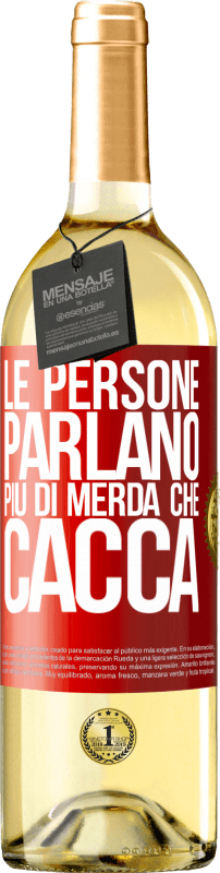 29,95 € | Vino bianco Edizione WHITE Le persone parlano più di merda che di merda Etichetta Rossa. Etichetta personalizzabile Vino giovane Raccogliere 2024 Verdejo