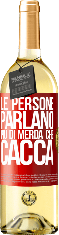 29,95 € | Vino bianco Edizione WHITE Le persone parlano più di merda che di merda Etichetta Rossa. Etichetta personalizzabile Vino giovane Raccogliere 2025 Verdejo