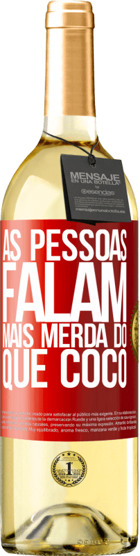 29,95 € | Vinho branco Edição WHITE As pessoas falam mais que merda Etiqueta Vermelha. Etiqueta personalizável Vinho jovem Colheita 2025 Verdejo
