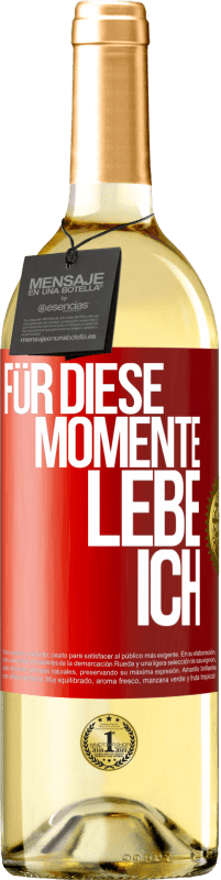 29,95 € | Weißwein WHITE Ausgabe Für diese Momente lebe ich Rote Markierung. Anpassbares Etikett Junger Wein Ernte 2024 Verdejo