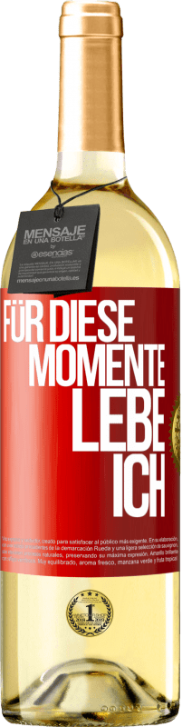29,95 € | Weißwein WHITE Ausgabe Für diese Momente lebe ich Rote Markierung. Anpassbares Etikett Junger Wein Ernte 2025 Verdejo