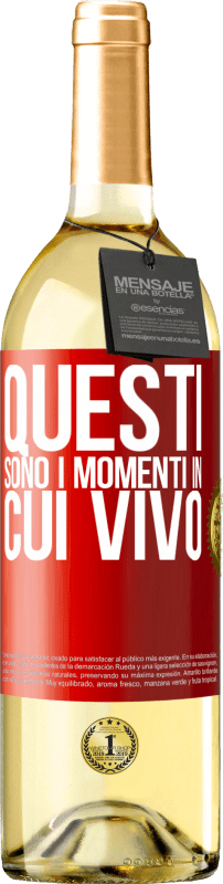 29,95 € Spedizione Gratuita | Vino bianco Edizione WHITE Questi sono i momenti in cui vivo Etichetta Rossa. Etichetta personalizzabile Vino giovane Raccogliere 2025 Verdejo