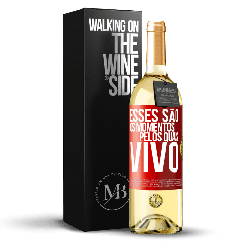 29,95 € Envio grátis | Vinho branco Edição WHITE Esses são os momentos pelos quais vivo Etiqueta Vermelha. Etiqueta personalizável Vinho jovem Colheita 2024 Verdejo