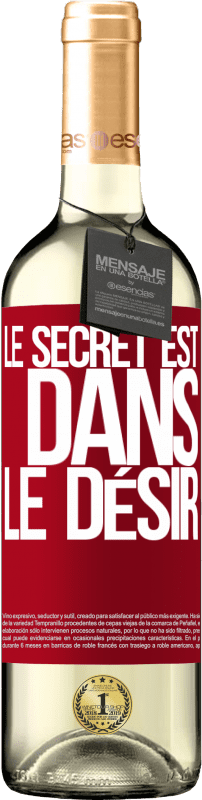 29,95 € | Vin blanc Édition WHITE Le secret est dans le désir Étiquette Rouge. Étiquette personnalisable Vin jeune Récolte 2024 Verdejo