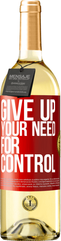 29,95 € Бесплатная доставка | Белое вино Издание WHITE Give up your need for control Красная метка. Настраиваемая этикетка Молодое вино Урожай 2023 Verdejo