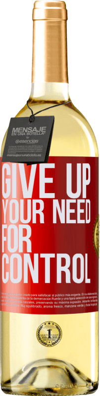 29,95 € Envío gratis | Vino Blanco Edición WHITE Give up your need for control Etiqueta Roja. Etiqueta personalizable Vino joven Cosecha 2023 Verdejo