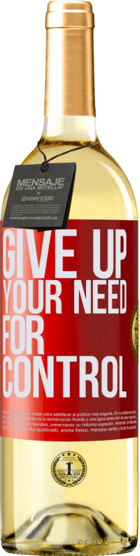 29,95 € Envío gratis | Vino Blanco Edición WHITE Give up your need for control Etiqueta Roja. Etiqueta personalizable Vino joven Cosecha 2025 Verdejo