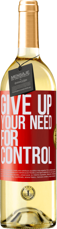29,95 € Kostenloser Versand | Weißwein WHITE Ausgabe Give up your need for control Rote Markierung. Anpassbares Etikett Junger Wein Ernte 2023 Verdejo