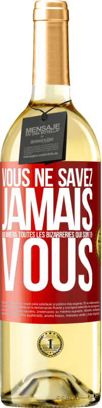 29,95 € | Vin blanc Édition WHITE Vous ne savez jamais qui aimera toutes les bizarreries qui sont en vous Étiquette Rouge. Étiquette personnalisable Vin jeune Récolte 2024 Verdejo