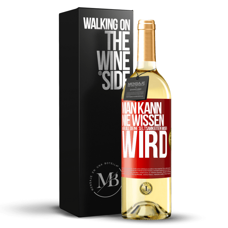 29,95 € Kostenloser Versand | Weißwein WHITE Ausgabe Man kann nie wissen, wer all deine Seltsamkeiten mögen wird Rote Markierung. Anpassbares Etikett Junger Wein Ernte 2023 Verdejo