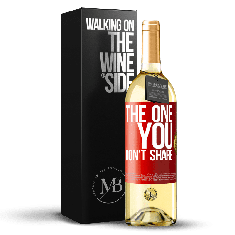 29,95 € Envoi gratuit | Vin blanc Édition WHITE The one you don't share Étiquette Rouge. Étiquette personnalisable Vin jeune Récolte 2022 Verdejo
